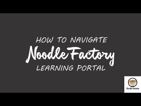 How to Navigate Noodle Factory learning portal
