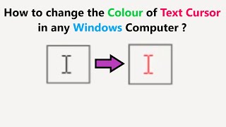 how to change the colour of text cursor in any windows computer ?