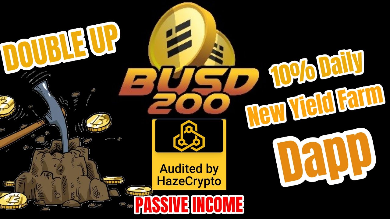 BUSD 200 / NEW YIELD FARM / 200% / QUICK DOUBLE UP / PASSIVE INCOME
