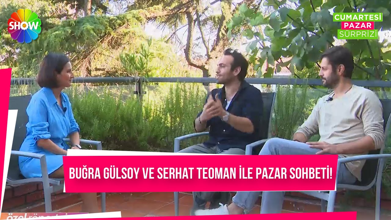 15 senelik iki dost Buğra Gülsoy ve Serhat Teoman ile özel Pazar Sohbeti!