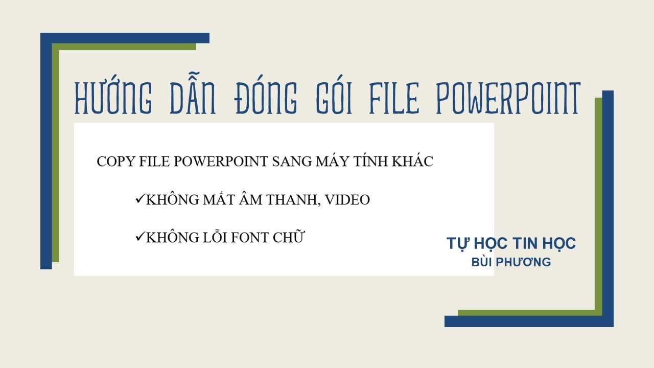 เซฟ powerpoint font New Update ĐÓNG GÓI FILE POWERPOINT - KHÔNG MẤT ÂM THANH, VIDEO, LỖI FONT CHỮ KHI COPY SANG MÁY KHÁC