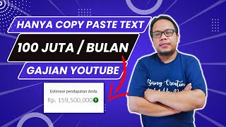 🔴 GAJIAN 100 JUTA PER BULAN DARI COPY PASTE TEXT KE YOUTUBE - CARA DAPAT UANG DARI INTERNET screenshot 1