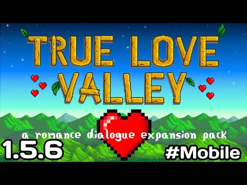 True Love Valley - A Romance Dialogue Expansion Pack at Stardew Valley  Nexus - Mods and community