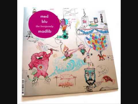 Blu & MED - Burgundy Whip prod. by Madlib
