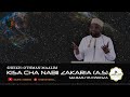 Historia/Kisa cha Nabii Zakaria na Yahya (A.S) (Sehemu ya 1) - Sheikh Othman Maalim