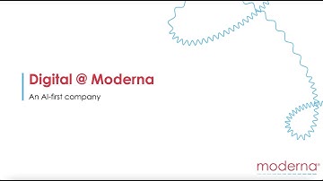 Digital@Moderna: An AI First Company