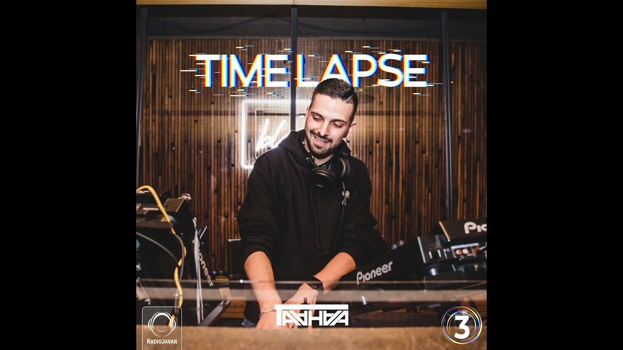 DJ Taahaa   Time Lapse   Ep 3   Persian Dance Music          