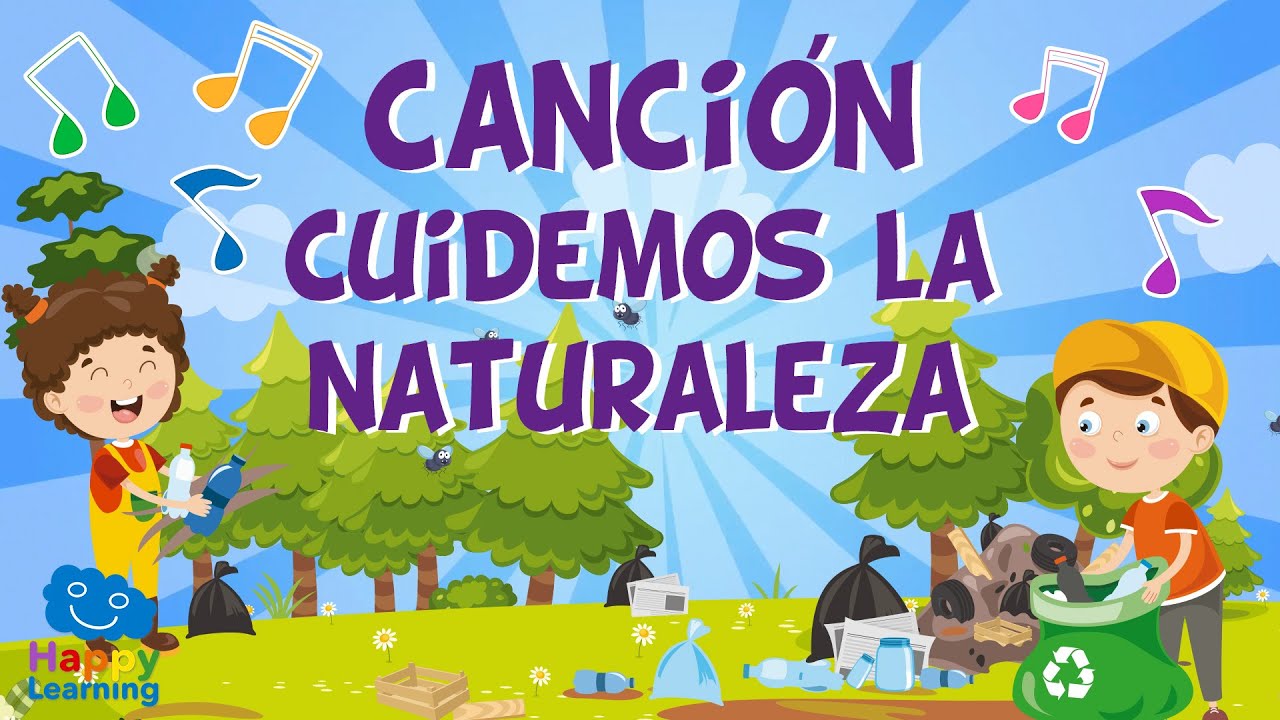 Cuidemos la naturaleza | Canciones Educativas para Niños - thptnganamst.edu.vn