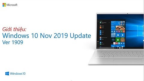 Hướng dẫn cập nhật win 10 1909 năm 2024