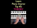 Learn Piano Improv TIP #5: THEORY #shorts