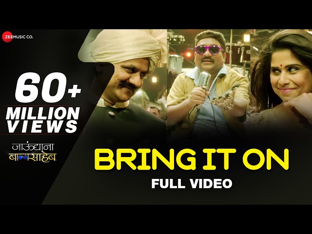 Bring It On - Full Video | Jaundya Na Balasaheb | Ajay-Atul | Bhau Kadam & Saie Tamhankar