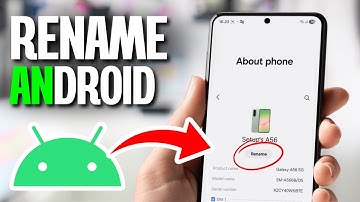 How to Rename Your Android Device - Quick & Easy Guide