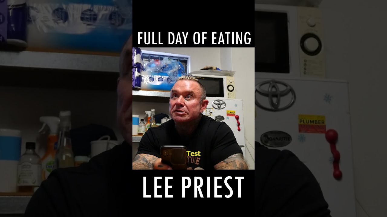 LEE PRIEST Full Day Of Eating