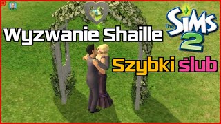 Szybki ślub 💖 💑 💕 - SIMS 2 - Wyzwanie Shaille #04