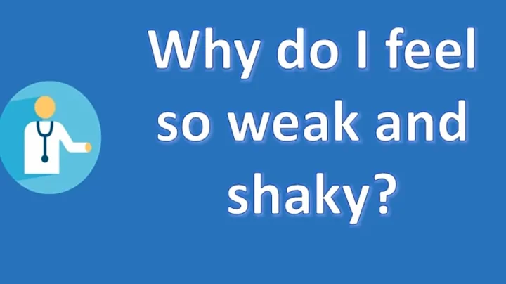 Why do I feel so weak and shaky ? | Better Health Channel - DayDayNews