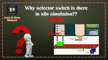 HOW TO USE SELECTOR SWITCH IN SILO SIMULATION(HINDI)