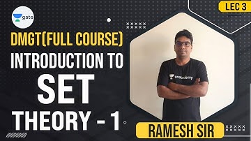 Introduction to Set Theory - 1 | DMGT | Lec 3 | GATE 2022 CSE | Ramesh Sir