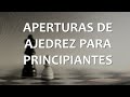 ¡Aprende a jugar Aperturas en Ajedrez Explicadas paso a paso!