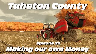 Making our own Money - Episode 22 from Taheton County IA - A Farming Simulator Lets Play