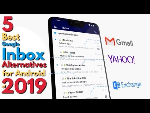 2019 యొక్క Android కోసం 5 ఉత్తమ Google Inbox ప్రత్యామ్నాయాలు