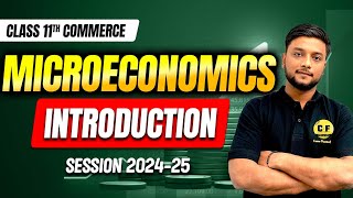 Introduction to Microeconomics | Class 11 Economics NCERT Chapter 1 | Session 2024-25 By Vipul Sir