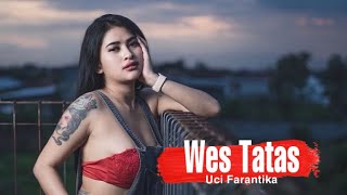 Wes Tatas - Uci Farantika Feat Dangduters