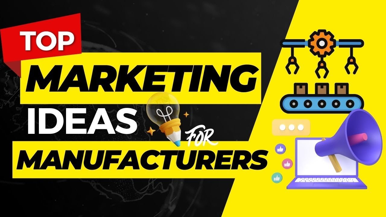 Boost Sales with These Simple Marketing Tips for Manufacturers!