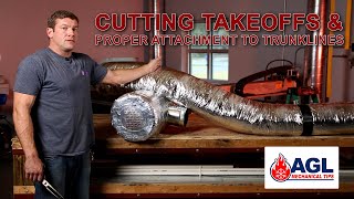 Cutting takeoffs and proper attachment to trunklines (Mechanical Training # 104)