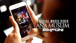 Simfoni - Ana Muslim (Official Music Video) á´´á´°  - Durasi: 6:11. 