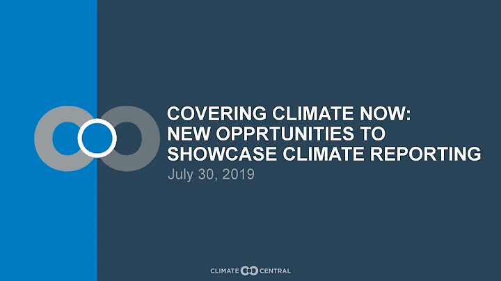 Webinar: Covering Climate Now  New Opportunities t...