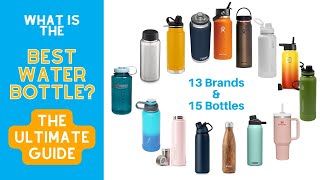 The Ultimate Water Bottle Guide  Which Should You Get? (Decreased Background Music Volume)