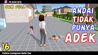 Sakura Drama Series Andai Tak Punya Adek 4 in 1 Bagian 16 | Drama Sakura School Simulator Indonesia