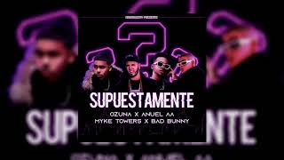 Ozuna X Anuel Aa X Bad Bunny X Myke Towers - Supuestamente Remix Prod By Mrx