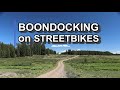 Boondocking on STREET Bikes - CAN We Do It?! (S2 E12)
