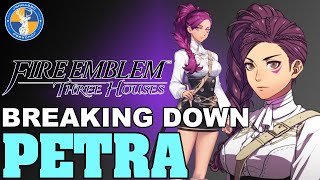 Breaking Down: Petra - Fire Emblem: Three Houses Unit Analysis