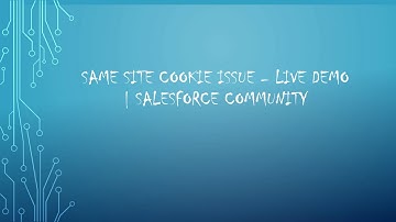 Same Site Cookie Issue - Live Demo | Salesforce Community Promting Login Again