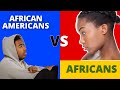 African AMERICANS & AFRICANS are NOT one?