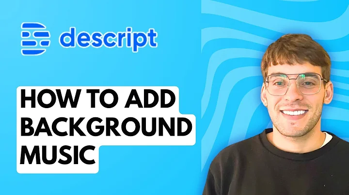 How to Add Background Music in Descript [2025 Guide]