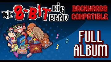 The 8-Bit Big Band - "Backwards Compatible" (2020) FULL ALBUM 3 VIDEO