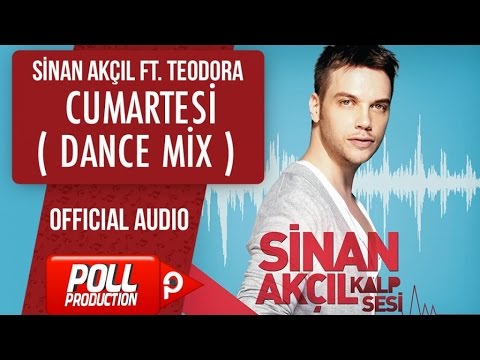 Sinan Akçıl Ft. Teodora - Cumartesi ( Dance Mix )