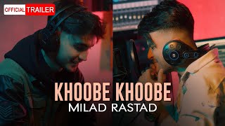 Milad Rastad - Khoobe Khoobe | OFFICIAL TRAILER میلاد راستاد - خوبه خوبه