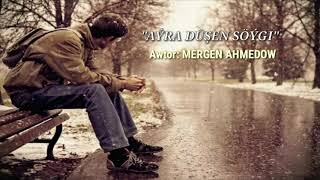 Turkmen Goshgy Ayra Dushen Soygi - Awtor Mergen Ahmedow