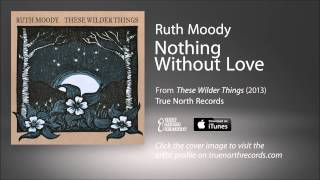 Ruth Moody - Nothing Without Love chords