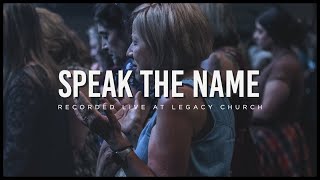 Video thumbnail of "Speak the Name (Live) [feat. Savannah Smith]"