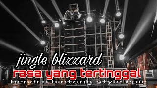 DJ RASA YANG TERTINGGAL HENDRO BINTANG AND BLIZARD AUDIO FT SPL AUDIO REMIX EPICCC