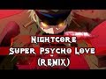 Nightcore - Super Psycho Love (Remix) [+Lyrics]