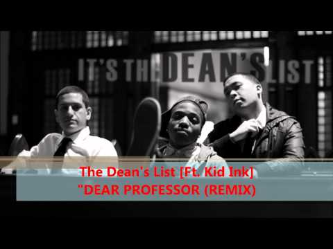 The Dean S List Dear Professor Remix Ft Kid Ink Free Download Official Video