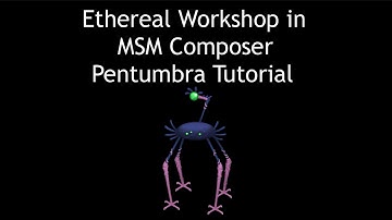 Ethereal Workshop in MSM Composer | Pentumbra Tutorial (SLOWED DOWN)