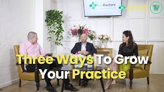 Three Ways To Grow Your Medical Practice In A Scalable Way