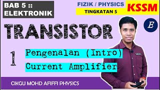 Basic Transistor & Amplifier / Transistor Asas & Penguat Arus